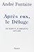Après eux, le Déluge (French Edition)