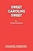 Sweet Caroline Sweet