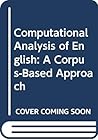 Computational Analysis of English: A Corpus-Based Approach