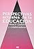 Perspectivas actuales de la educacion (Spanish Edition)