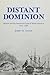 Distant Dominion: Britain a...