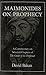 Maimonides on Prophecy by David Bakan