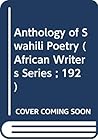 Anthology of Swahili Poetry (African Writers Series ; 192)