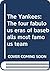 The Yankees: The Four Fabulous Eras of Baseball's Most Famous Team