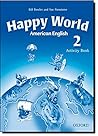 American Happy World 2: Activity Book American Happy World 2: Activity Book