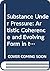 Substance Under Pressure: A...