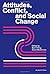 Attitudes, Conflict, and Social Change
