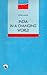 India in a changing world: Problems, limits, and successes of its foreign policy (Tracts for the times)