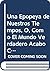 Una Epopeya de Nuestros Tiempos, O, Como El Mundo Verdadero A... by Pablo Urbanyi