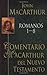Romanos 1-8: MacArthur New Testament Commentary: Romans 1-8 (Comentario MacArthur) (Spanish Edition)