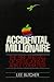 Accidental Millionaire: The...