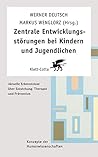 Zentrale Entwicklungsstörungen bei Kindern und Jugendlichen.