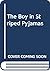 The Boy in Striped Pyjamas by John Boyne