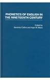 Phonetics of English in the Nineteenth Century (Logos Studies in Language and Linguistics)