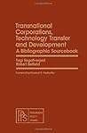 Transnational Corporations, Technology Transfer and Development: A Bibliographic Sourcebook
