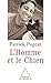 Man and his Dog / L'Homme et le Chien (French Edition)