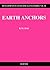 Earth Anchors (DEVELOPMENTS IN GEOTECHNICAL ENGINEERING)