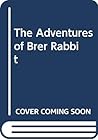 The Adventures of Brer Rabbit