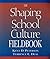 Shaping School Culture Set (contains book and fieldbook)