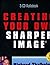 Creating Your Own Sharper Image.