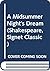 A Midsummer Night's Dream by William Shakespeare A Midsummer Night's Dream by William Shakespeare