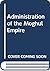 Administration of the Moghul Empire