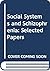 Social systems and schizophrenia: Selected papers