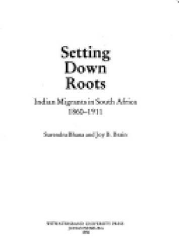 Setting Down Roots: Indian Migrants in South Africa (Paperback)