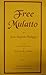 Free Mulatto by John Baptista Philip