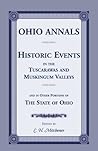 Ohio Annals: Historic Events in the Tuscarawas and Muskingun Valleys