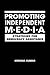 Promoting Independent Media: Strategies for Democracy Assistance
