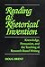 Reading As Rhetorical Invention: Knowledge, Persuasion, and the Teaching of Research-Based Writing