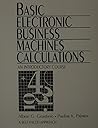 Basic Electronic Business Machines Calculations: An Introductory Course