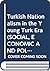 Turkish Nationalism in the Young Turk Era by Masami Arai Turkish Nationalism in the Young Turk Era by Masami Arai