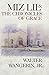 Miz Lil and the Chronicles of Grace by Walter Wangerin Jr.