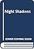Night Shadows