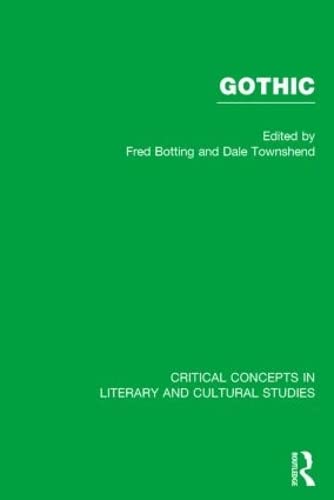 Gothic: Critical Concepts in Literary and Cultural Studies (Hardcover)