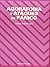 Agorafobia y ataques de pánico (Psicologia / Psychology) (Spanish Edition)