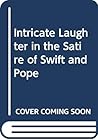Intricate Laughter in the Satire of Swift and Pope