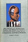 Why Physically Attractive People Are More Successful: The Scientific Explanation, Social Consequences And Ethical Problems