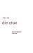 Die Crux