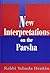 New Interpretations on the Parsha (English and Hebrew Edition)