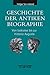 Geschichte der antiken Biographie: Von Isokrates bis zur Historia Augusta (German Edition)
