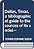 Dallas, Texas, a bibliograp...