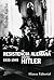 La resistencia alemana contra Hitler, 1933-1945 (Spanish Edition)