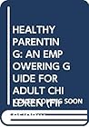 HEALTHY PARENTING...