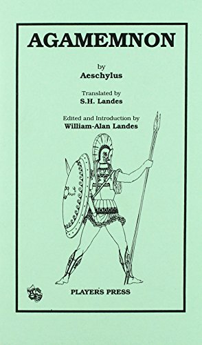 Agamemnon: Being of the House of Atreus