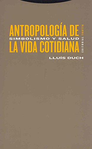 Antropología de la vida cotidiana 1: Simbolismo y salud (Spanish Edition)