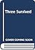 Three Survived