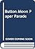 Button Moon Paper Parade